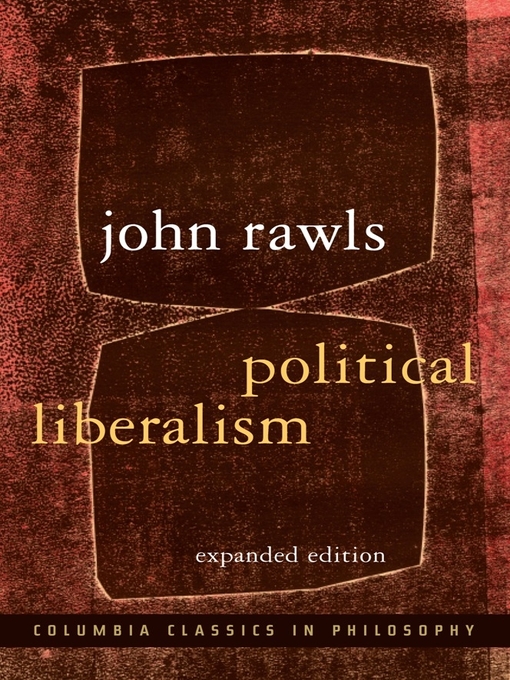 Title details for Political Liberalism by John Rawls - Available